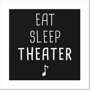 Eat – Sleep – Theater Posters and Art